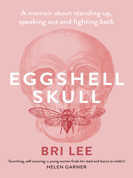 Title details for Eggshell Skull by Bri Lee - Available